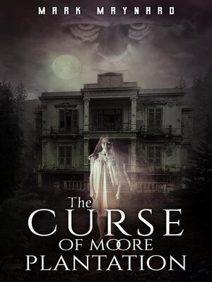 cover image of The Curse of Moore Plantation